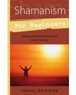 SHAMANISM FOR BEGINNERS