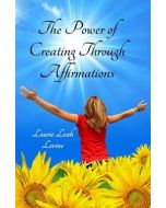 Power of Creating Through Affirmations, The