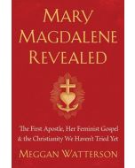 Mary Magdalene Revealed: