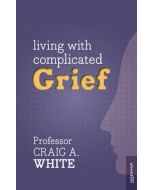 LIVING WITH COMPLICATED GRIEF