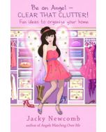 BE AN ANGEL - CLEAN THAT CLUTTER!