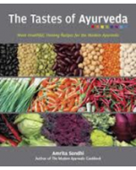 TASTES OF AYURVEDA: MORE HEALTHFUL, HEALING RECIPES