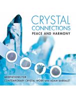 Crystal Connections Vol 5: Peace & Harmony