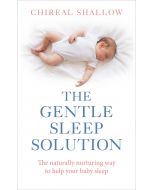 Gentle Sleep Solution: The Naturally Nurturing Way to Help Your Baby Sleep