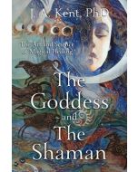 Goddess and The Shaman, The