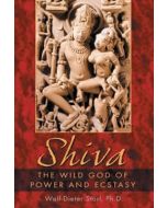 SHIVA - WILD GOD OF POWER & ECSTASY