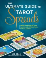 Ultimate Guide to Tarot Spreads, The