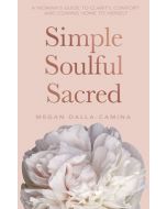 Simple, Soulful, Sacred