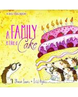 Big Hug Book - A Family Is Like A Cake