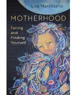 Motherhood : Facing and Finding Yourself