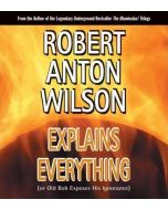 robert anton wilson explains everything *