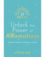 21 DAYS TO UNLOCK THE POWER OF AFFIRMATIONS