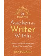 21 DAYS TO AWAKEN THE WRITER WITHIN