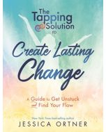 Tapping Solution To Create Lasting Change, The
