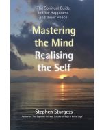 Mastering the Mind, Realising the Self