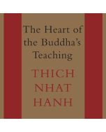 HEART OF THE BUDDHA’S TEACHING