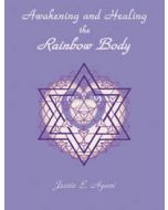 Awakening & Healing the rainbow body