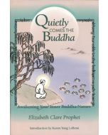 QUIETLY COMES BUDDHA: AWAKENING INNER