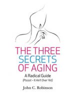 THREE SECRETS OF AGING