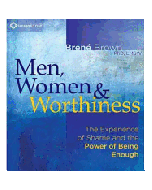 Men, Women and Worthiness: *