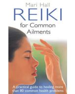 Reiki for Common Ailments - new ed.