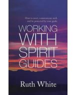 WORKING WITH SPIRIT GUIDES