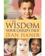 WISDOM OF YOUR CHILD'S FACE