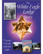 WHITE EAGLE LODGE STORY