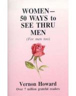 WOMEN: Fifty Ways To See Through Men (for men too)