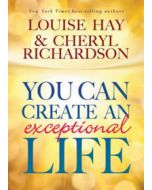 You can create an exceptional life