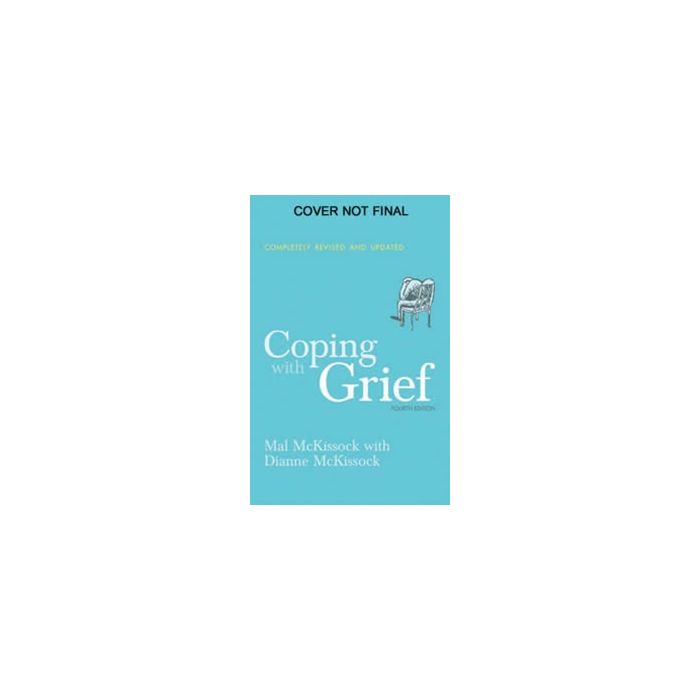 COPING WITH GRIEF 4TH EDITION