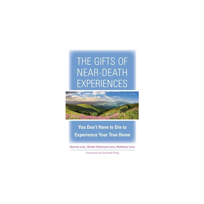 Gifts of Near-Death Experiences, The