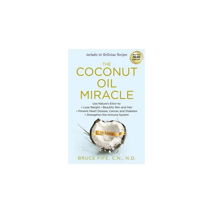 COCONUT OIL MIRACLE, THE, FIFTH EDITION