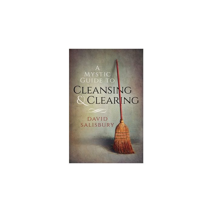 Mystic Guide to Cleansing & Clearing, A