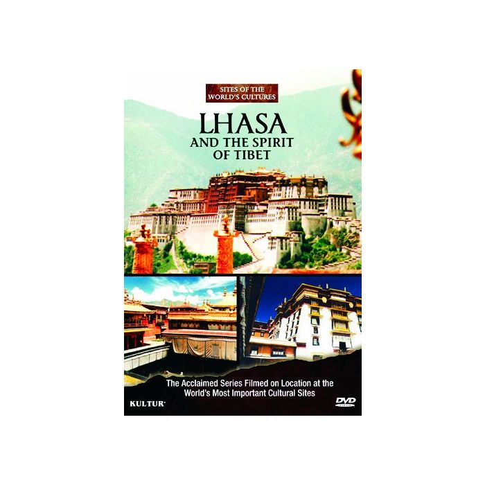 Lhasa and the Spirit of Tibet