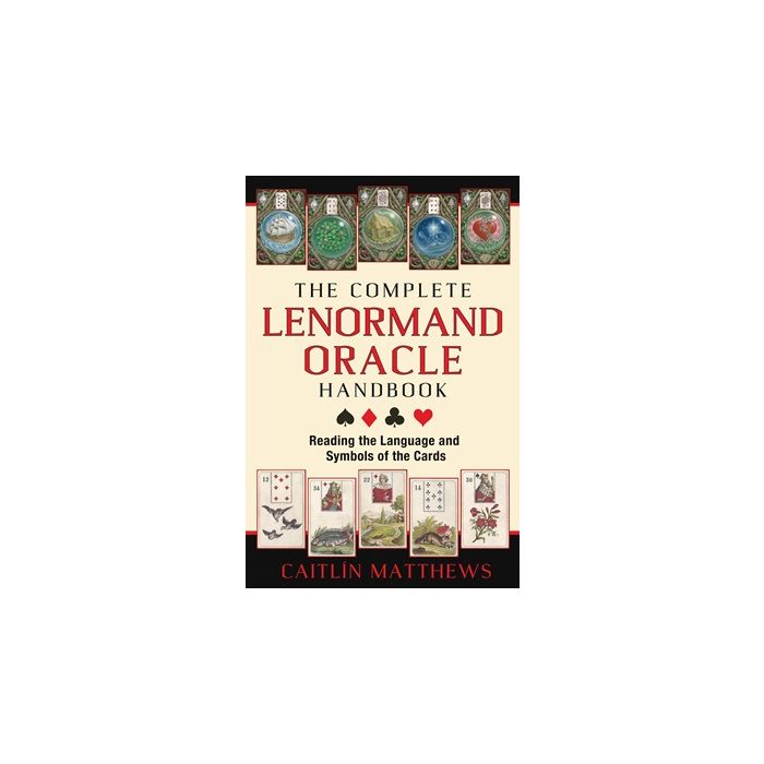 Complete Lenormand Oracle Handbook, The