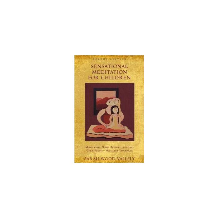 Sensational Meditation For Children (2nd ed.)