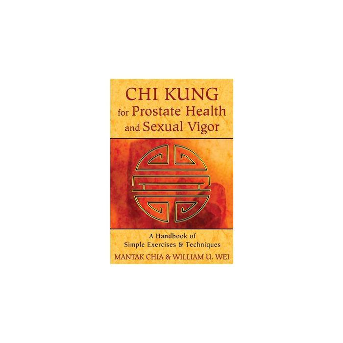 Chi Kung for Prostate Health and Sexual Vigor