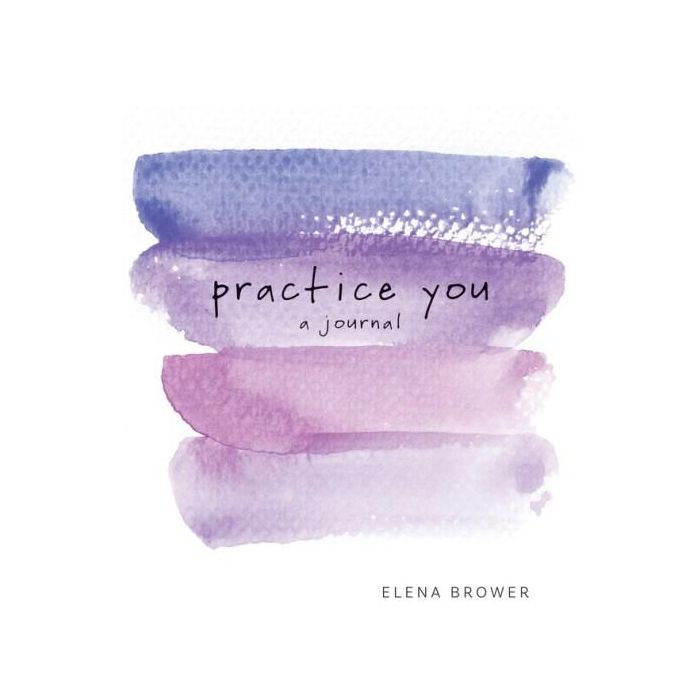 Practice You: A Journal