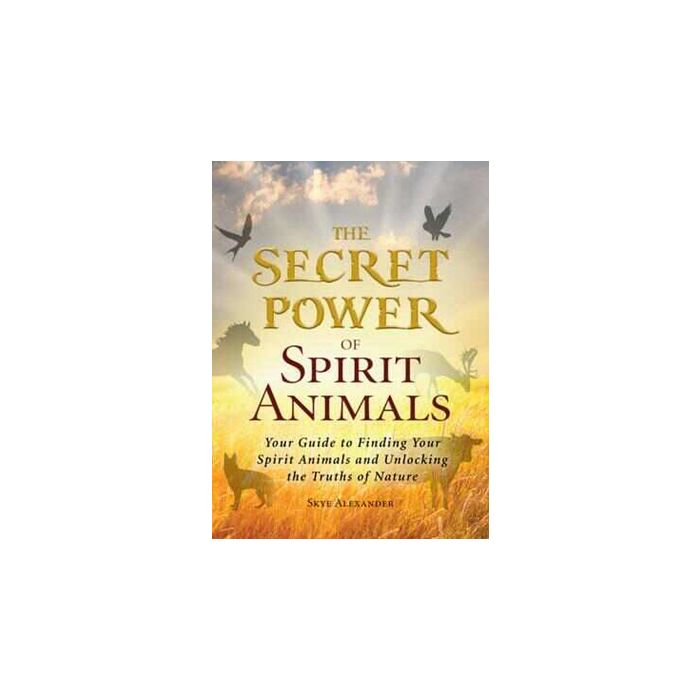 SECRET POWER OF SPIRIT ANIMALS