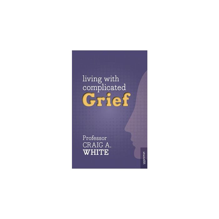 LIVING WITH COMPLICATED GRIEF