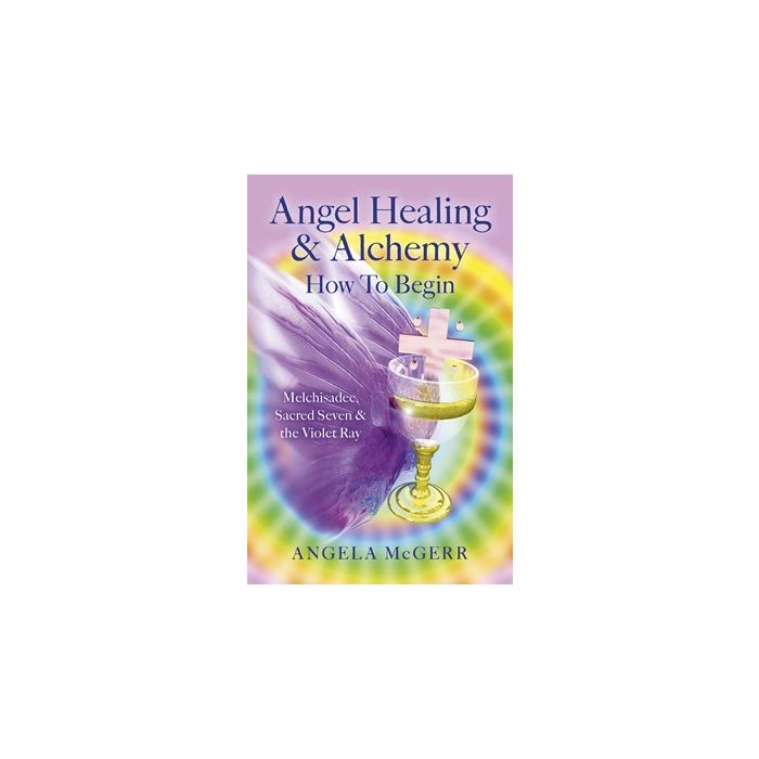 Angel Healing & Alchemy - How to Begin