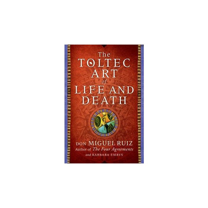 Toltec Art of Life and Death, The
