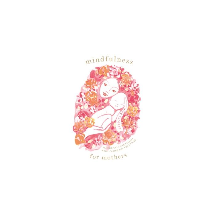 Mindfulness for Mothers