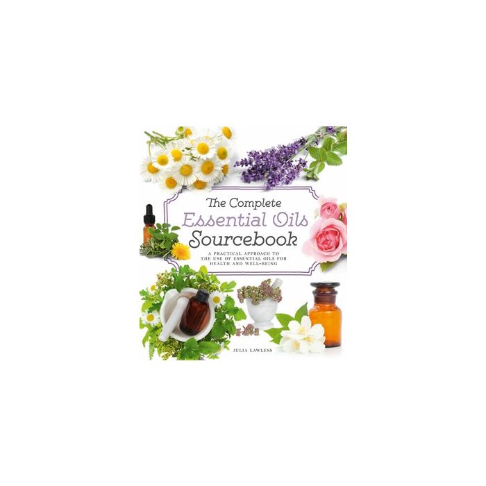 Complete Essential Oils Sourcebook, The