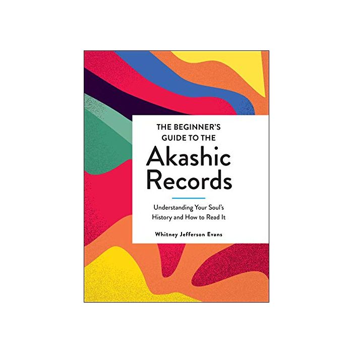 BEGINNER’S GUIDE TO THE AKASHIC RECORDS