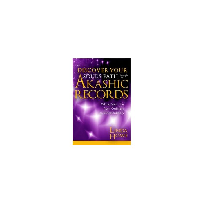 DISCOVER YOUR SOUL'S PATH THROUGH THE AKASHIC RECORDS