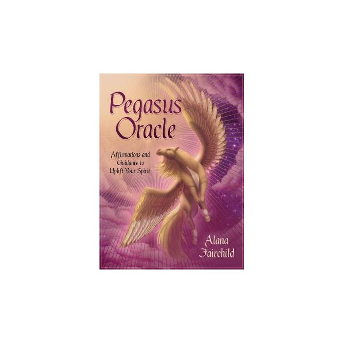 Pegasus Oracle : Affirmations and Guidance to Uplift Your Spirit