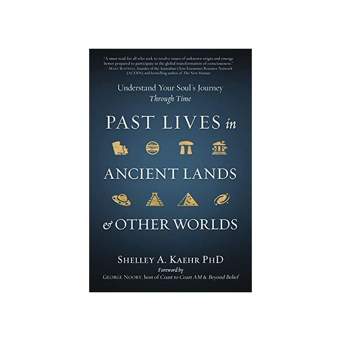 PAST LIVES IN ANCIENT LANDS & OTHER WORLDS