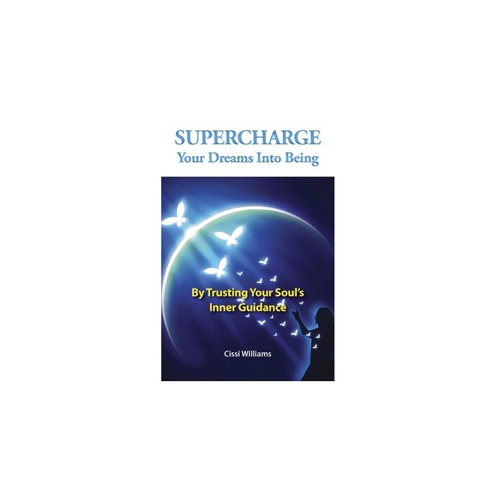 SUPERCHARGE YOUR DREAMS INTO BEING